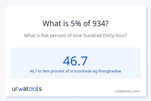 Hvad er 5% af 934?