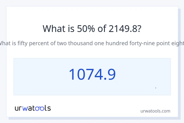50% از 2149.8 چقدر است؟