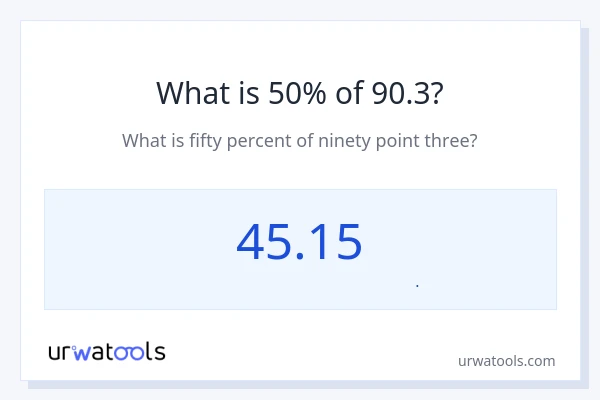 50% از 90.3 چقدر است؟