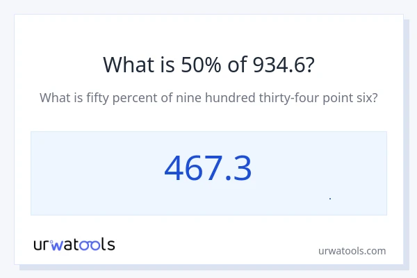 50% از 934.6 چقدر است؟
