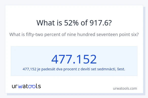 Kolik je 52 % z 917.6?