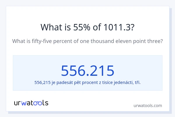 Kolik je 55 % z 1011.3?