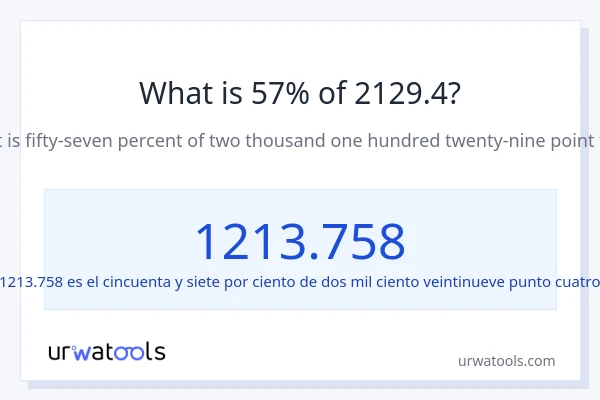 ¿Qué es el 57% de 2129.4?