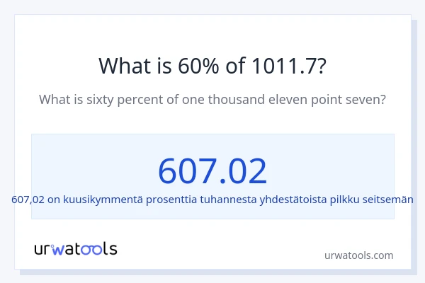 Mikä on 60 % 1011.7:sta?
