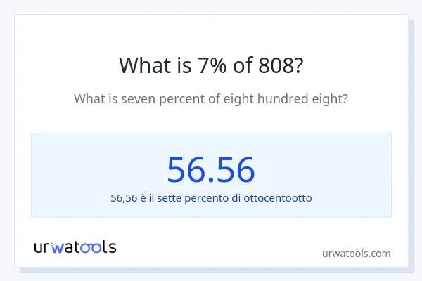 Qual è il 7% di 808?