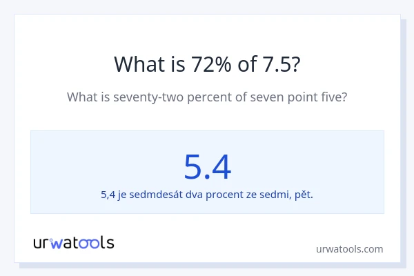 Kolik je 72 % z 7.5?