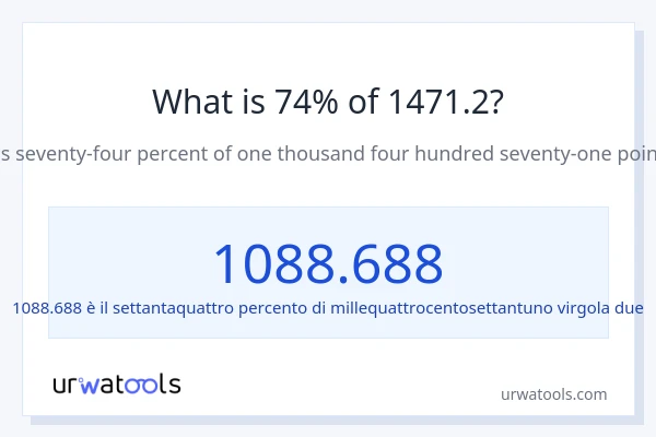 Qual è il 74% di 1471.2?