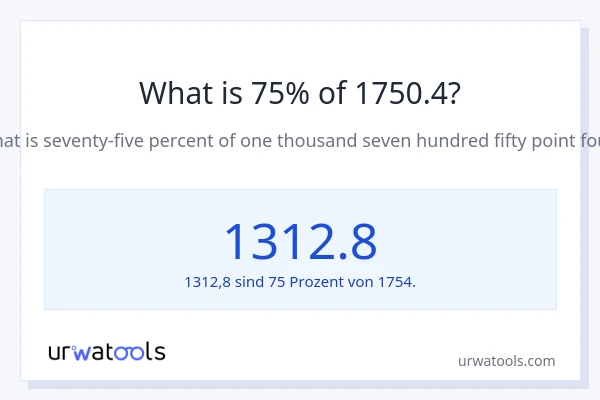 Was ist 75% von 1750.4?