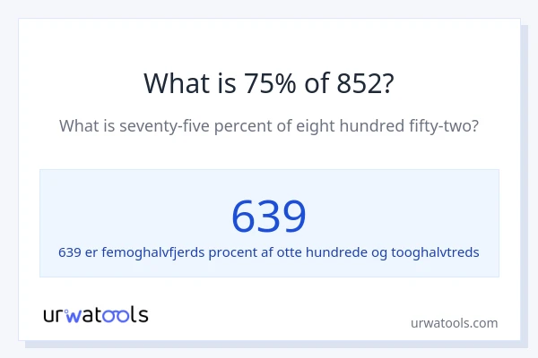 Hvad er 75% af 852?