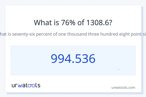 76% از 1308.6 چقدر است؟