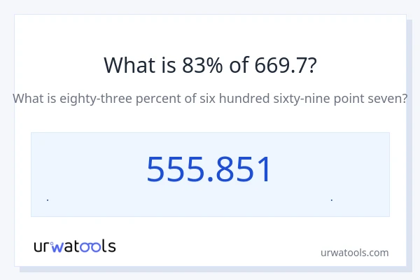 83% از 669.7 چقدر است؟