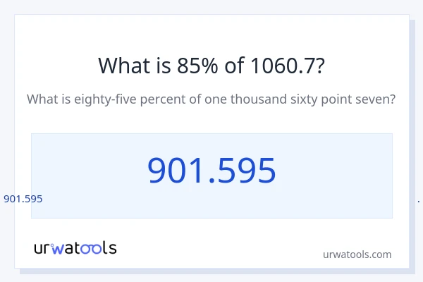 1060.7 യുടെ 85% എന്താണ്?