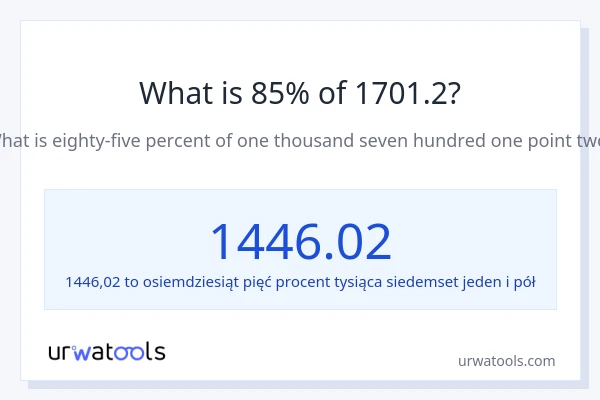 Ile wynosi 85% z 1701.2?