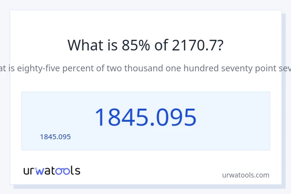 85% ของ 2170.7 คือเท่าไร?