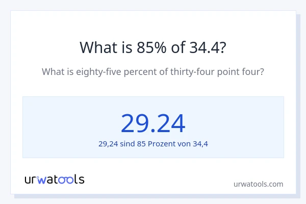 Was ist 85% von 34.4?