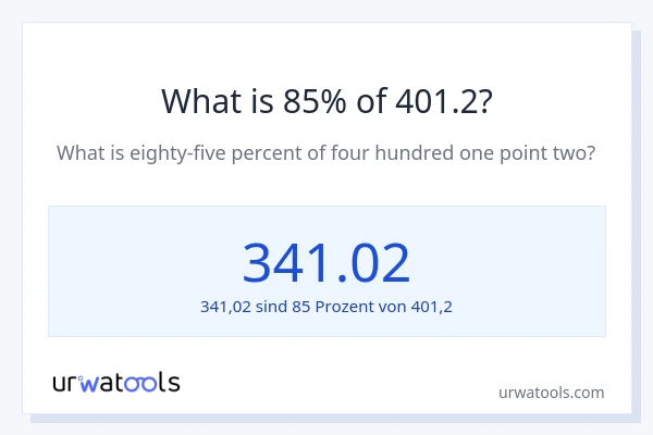 Was ist 85% von 401.2?