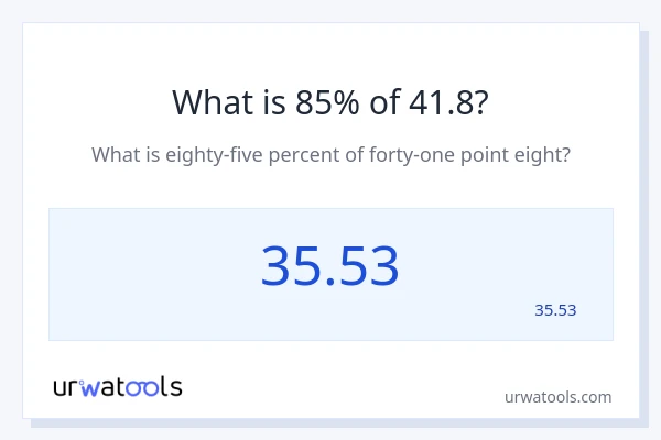 מה זה 85% מתוך 41.8?