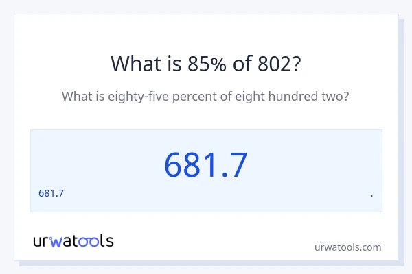 802 இல் 85% என்றால் என்ன?