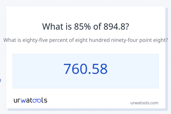 894.8 യുടെ 85% എന്താണ്?