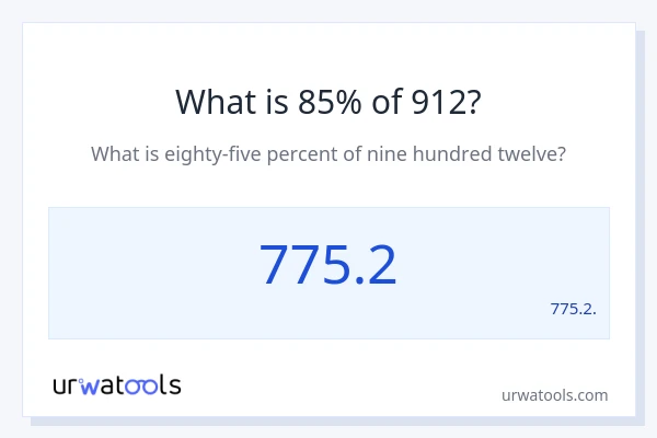 912 യുടെ 85% എന്താണ്?