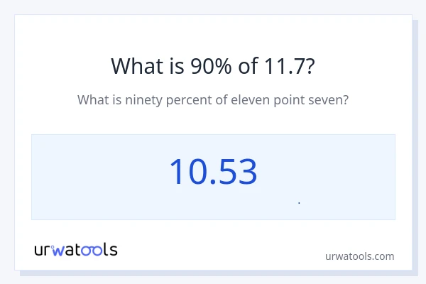 90% از 11.7 چقدر است؟