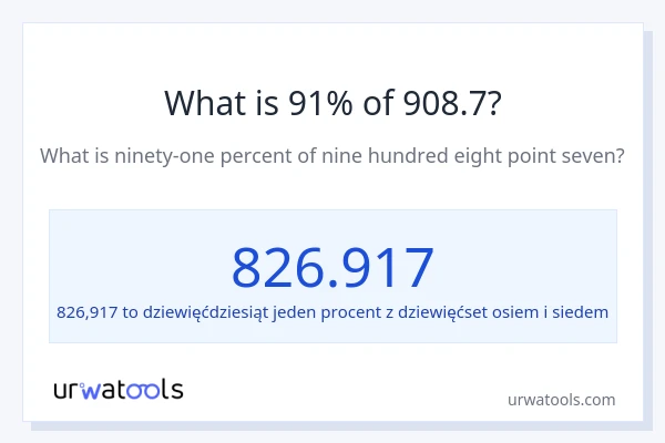 Ile wynosi 91% z 908.7?