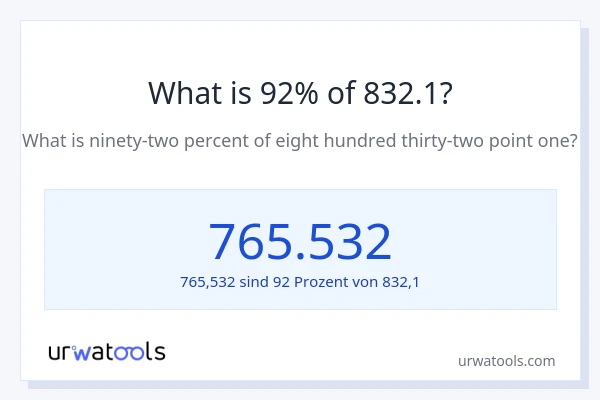 Was ist 92% von 832.1?