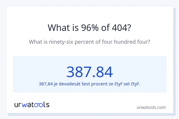 Kolik je 96 % z 404?